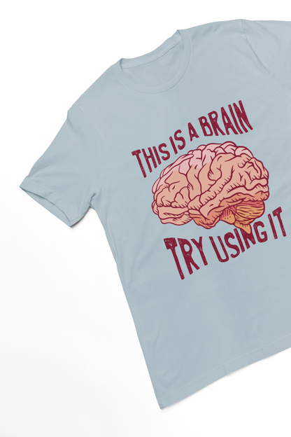 THIS IS A BRAIN Regular Tee - VYBE